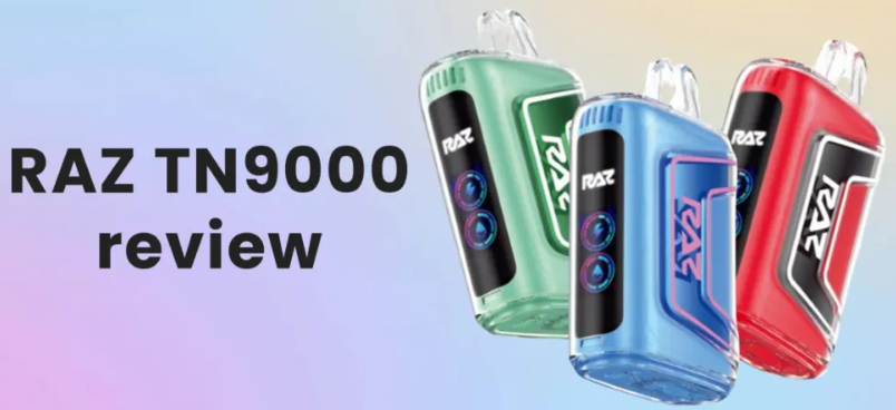 RAZ Vape TN9000 Review shows products has strong functions, offering lots of merits.